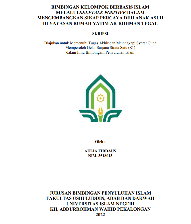 Bimbingan Kelompok Berbasis Islam melalui Selftalk Positive dalam Mengembangkan Sikap Percaya Diri Anak Asuh di Yayasan Rumah Yatim Ar Rohman Tegal