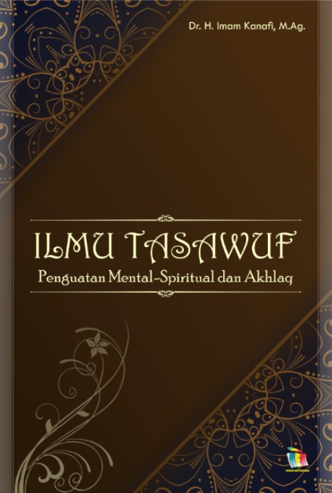 Ilmu Tasawuf Penguatan Mental-Spiritual dan Akhlaq