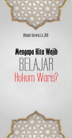 Mengapa Kita Wajib Belajar Hukum Waris