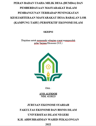 Peran Badan Usaha Milik Desa (BUMDes) Dan Pemberdayaan Masyarakat Dalam Pembangunan Terhadap Peningkatan Kesejahteraan Masyarakat Desa Babalan Lor (Kampung Tahu) Perspektif Ekonomi Islam)