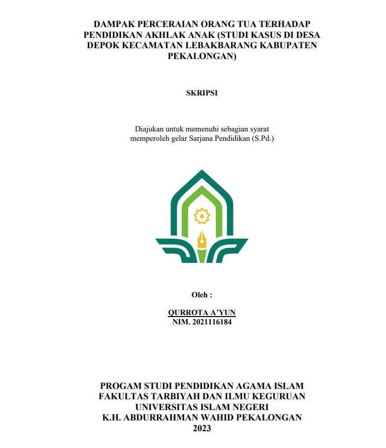 Dampak Perceraian Orang Tua Terhadap Pendidikan Akhlak Anak (Studi Kasus Di Desa Depok Kecamatan Lebakbarang Kabupaten Pekalongan)