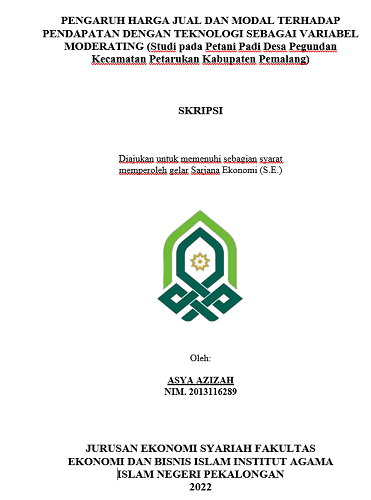 Pengaruh Harga Jual Dan Modal Terhadap Pendapatan Dengan Teknologi Sebagai Variabel Moderating (Studi Pada Petani Padi Desa Pegundan Kecamatan Petarukan Kabupaten Pemalang)