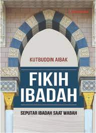 Fikih Ibadah Seputar Ibadah Saat Wabah