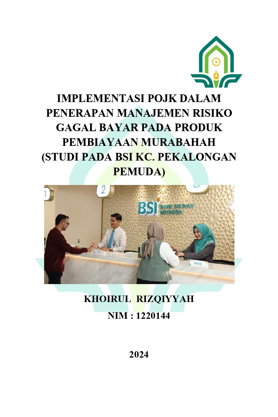 Implementasi POJK Dalam Penerapan Manajemen Risiko Gagal Bayar Pada Produk Pembiayaan Murabahah (Studi Pada BSI KC. Pekalongan Pemuda)