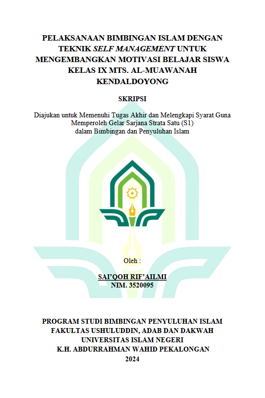 Pelaksanaan Bimbingan Islam Dengan Teknik Self Management Untuk Mengembangkan Motivasi Belajar Siswa Kelas IX MTS. Al-Muawanah Kendaldoyong