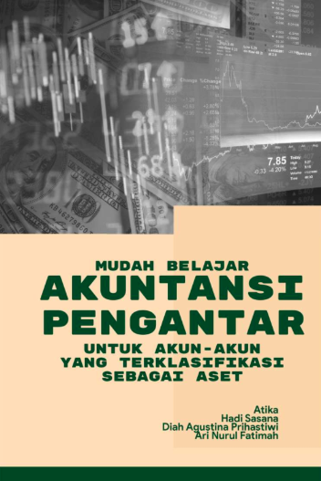 Mudah Belajar Akuntansi Pengantar : Untuk Akun-Akun yang Terklasifikasi Sebagai Aset