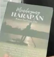 Mendayung Harapan - Memoar Para Pencari Ilmu