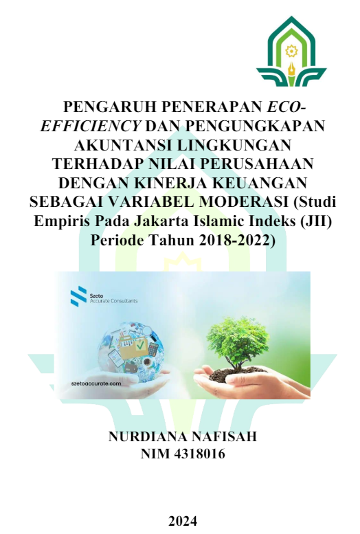 Pengaruh Penerapan Eco-Efficiency dan Pengungkapan Akuntansi Lingkungan Terhadap Nilai Perusahaan Dengan Kinerja Keuangan Sebagai Variabel Moderasi (Studi Empiris Pada Jakarta Islamic Indeks (JII) Periode Tahun 2018-2022)