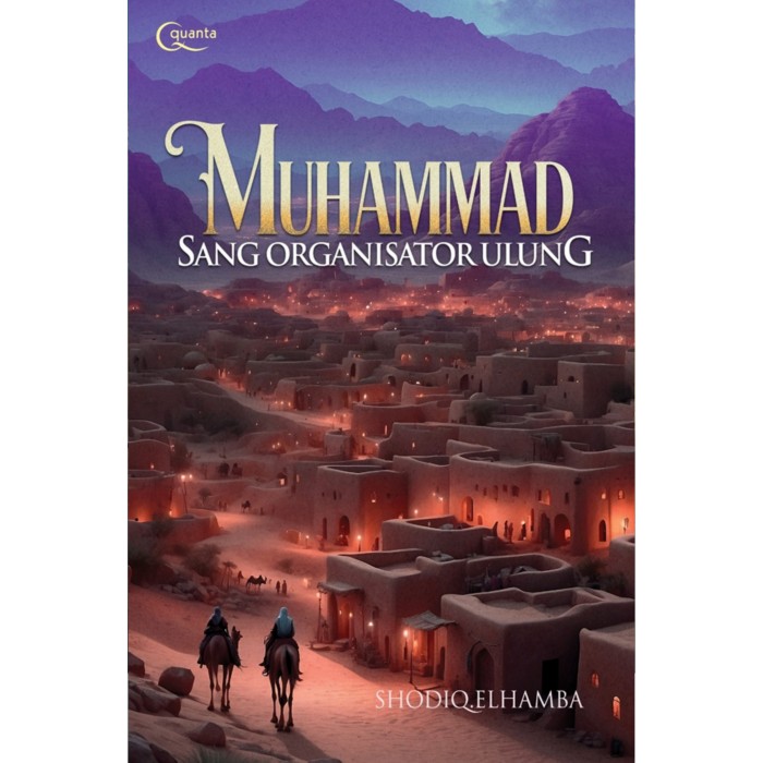 Muhammad Sang Organisator Ulung