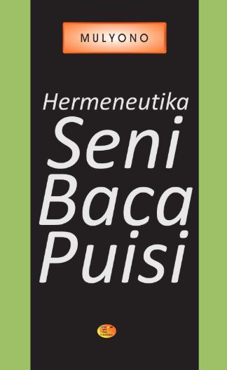 Hermeneutika Seni Baca Puisi