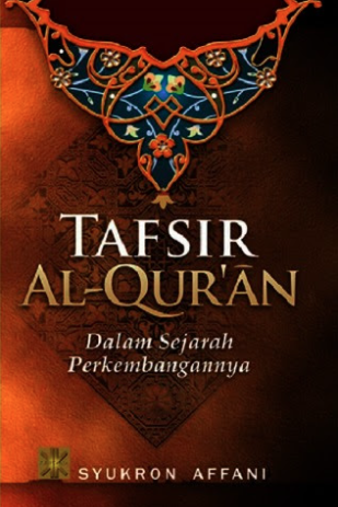 Tafsir Al-Qur’an dalam Sejarah Perkembangannya