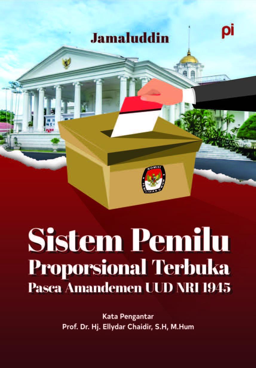 Sistem Pemilu Proporsional Terbuka Pasca Amandemen UUD NRI 1945