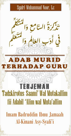 Adab Murid Terhadap Guru Tadzkirotus Saami wal Mutakallim fi Adabil 'Alim wa Muta'allim