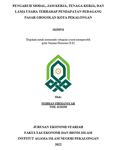 Pengaruh Modal, Jam Kerja, Tenaga Kerja, Dan Lama Usaha Terhadap Pendapatan Pedagang Pasar Grogolan Kota Pekalongan