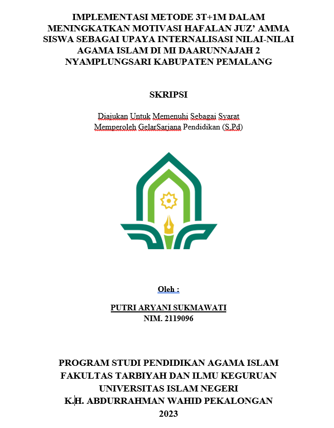 Implementasi Metode 3T+1M Dalam Meningkatkan Motivasi Hafalan Juz'Amma Siswa Sebagai Upaya Internalisasi Nilai-Nilai Agama Islam di MI Daarunnajah 2 Nyamplungsari Kabupaten Pemalang