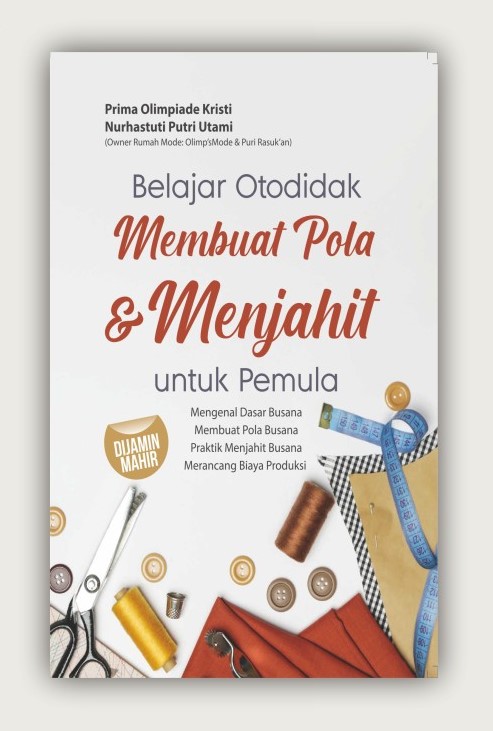 Belajar Otodidak Membuat Pola dan Menjahit untuk Pemula