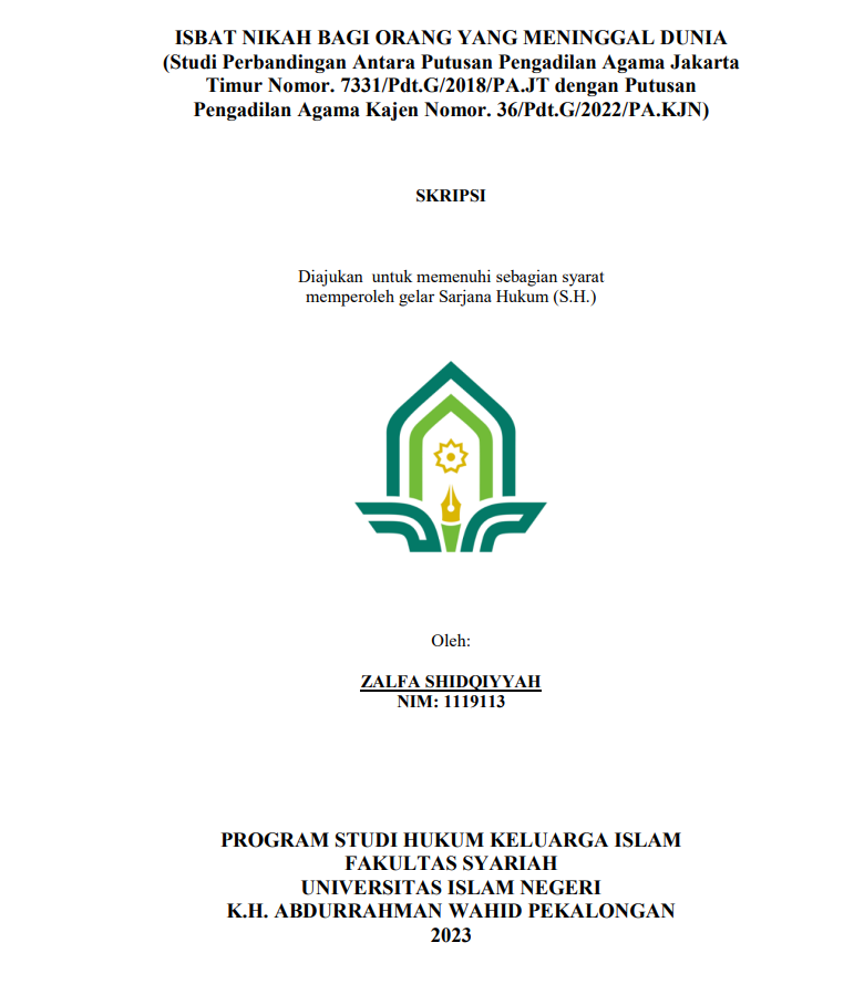 Isbat Nikah Bagi Orang yang Meninggal Dunia (Studi Perbandingan Antara Putusan Pengadilan Agama Jakarta Timur Nomor ; 7331/Pdt.G/2018/pajt DENGAN Putusan Pengadilan Agama Kajen Nomor. 36/Pdt.G/2022/PA.KJN)