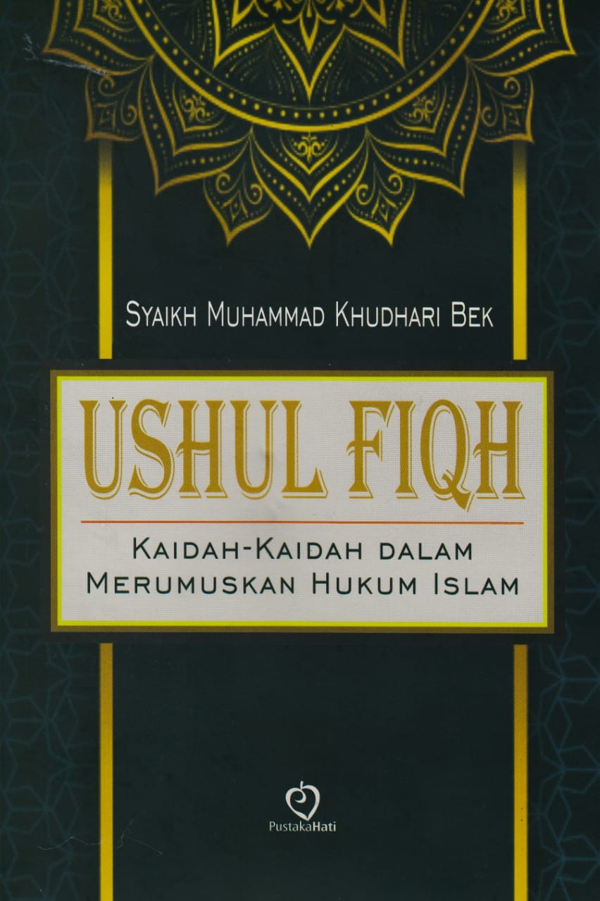 Ushul Fiqh: Kaidah-Kaidah dalam Merumuskan Hukum Islam