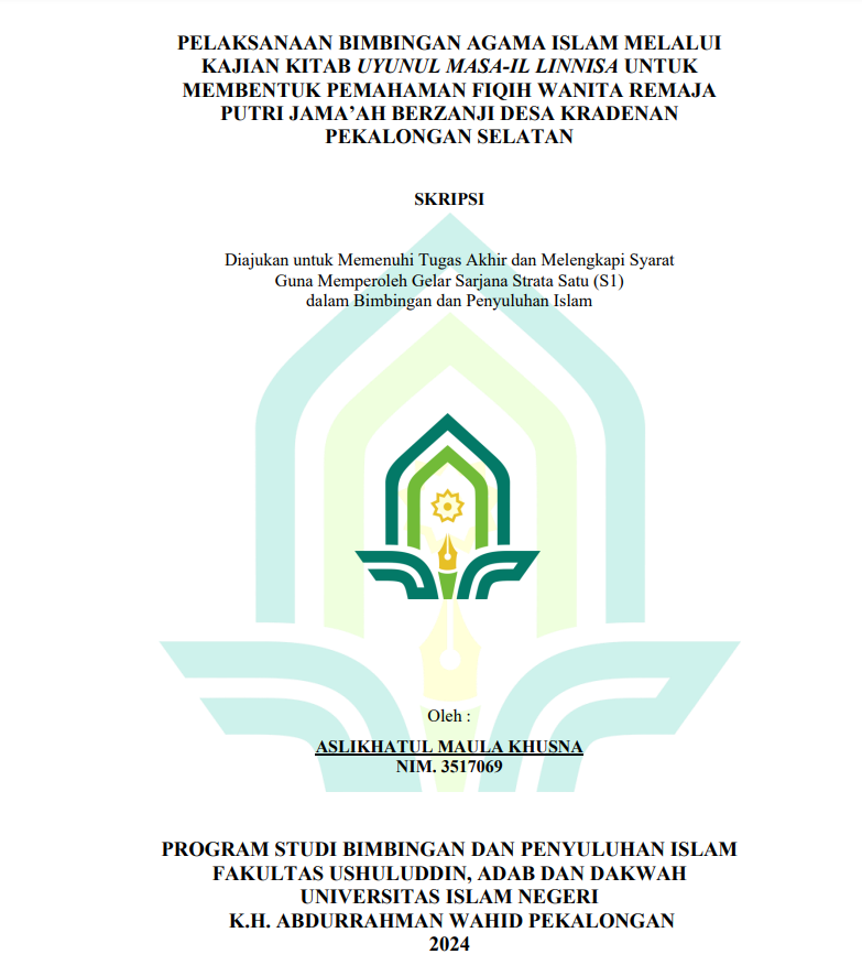 Pelaksanaan Bimbingan Agama Islam Melalui Kajian Kitab Uyunul Masa-Il Linnisa Untuk Membentuk Pemahaman Fiqih Wanita Remaja Putri Jama'ah Berzanji Desa Kradenan Pekalongan Selatan