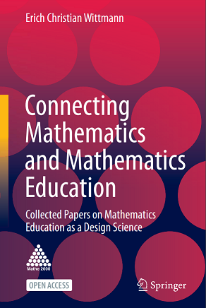 Connecting Mathematics and Mathematics Education : Collected Papers on Mathematics Education
as a Design Science