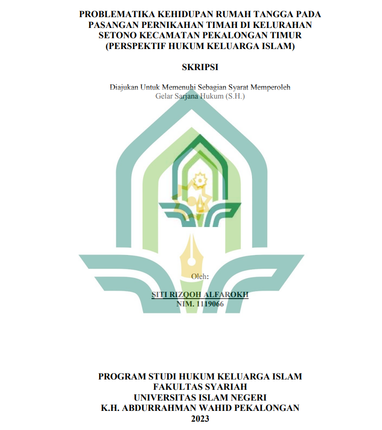 Problematika Kehidupan Rumah Tangga pada Pasangan Pernikahan Timah di Kelurahan Setono Kecamatan Pekalongan Timur (Perspektif Hukum Keluarga Islam)