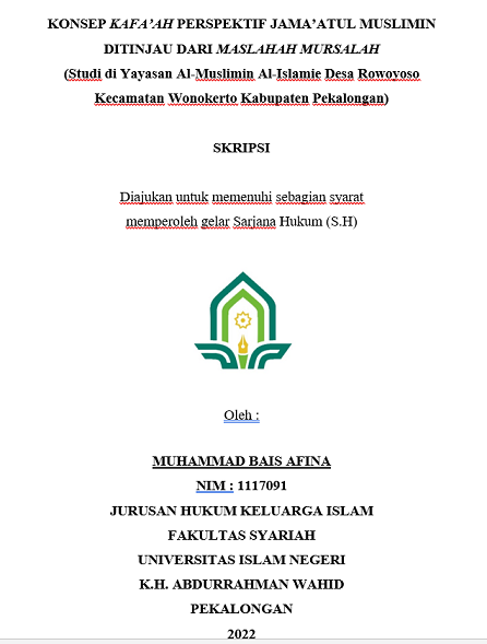 Konsep Kafa'ah Perspektif Jama'atul Muslimin Ditinjau dari Maslahah Mursalah  (Studi di Yayasan Al Muslimin Al-Islamie Desa Rowoyoso Kecamatan Wonokerto Kabupaten Pekalongan)