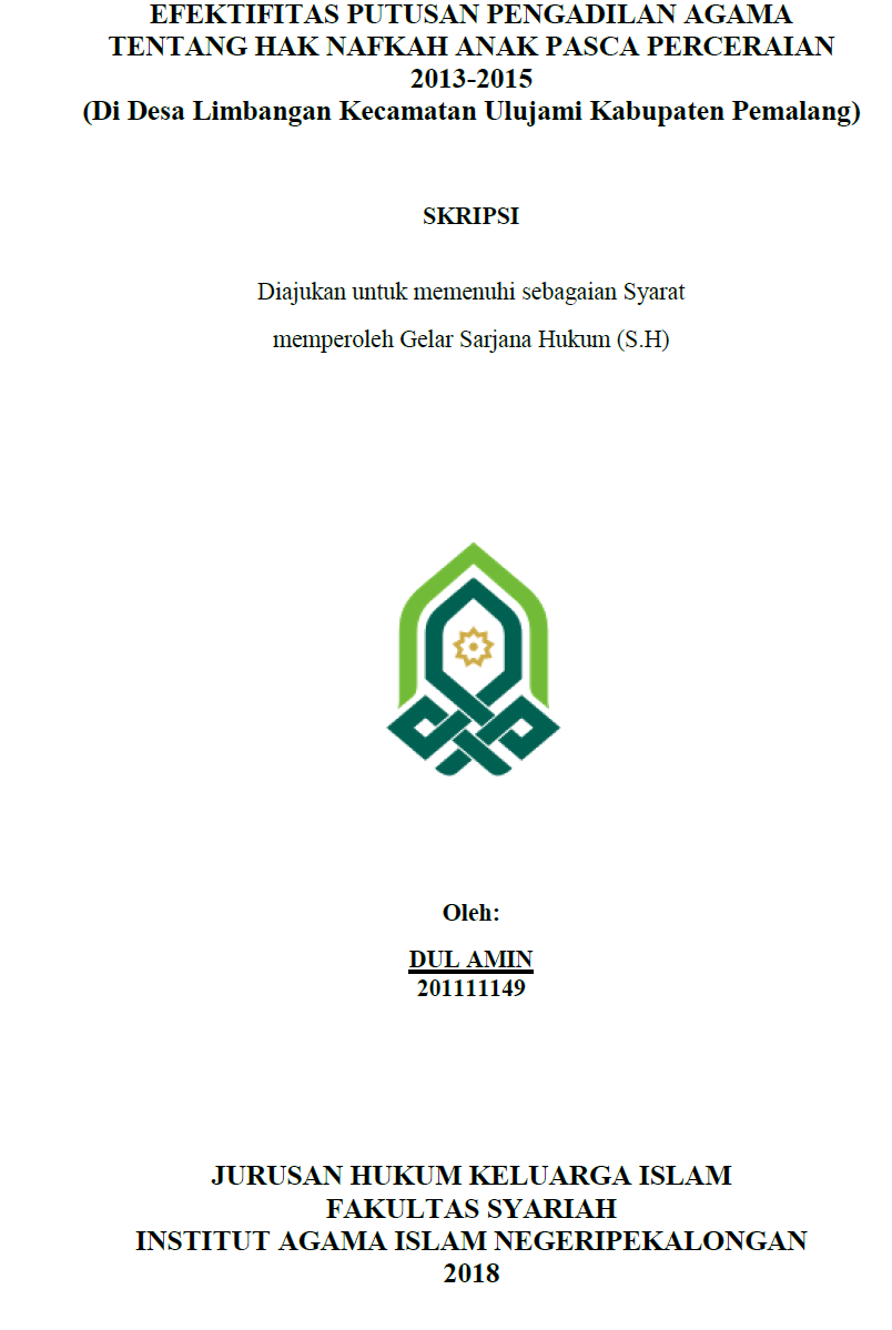 Efektifitas Putusan Pengadilan Agama Tentang Hak Nafkah Anak Pasca Perceraian 2013-2015 (Di Desa Limbangan Kecamatan Ulujami Kabupaten Pemalang)