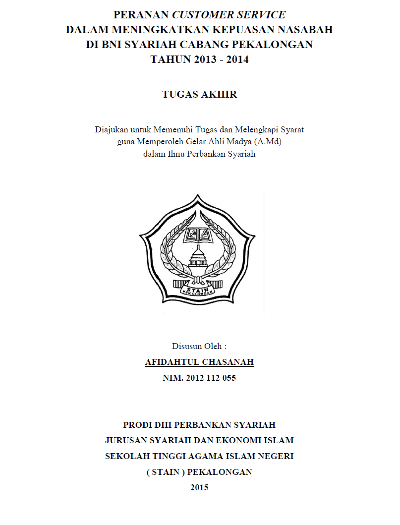 Peranan Customer Service Dalam Meningkatkan Kepuasan Nasabah Di BNI Syariah Cabang Pekalongan Tahun 2013 - 2014