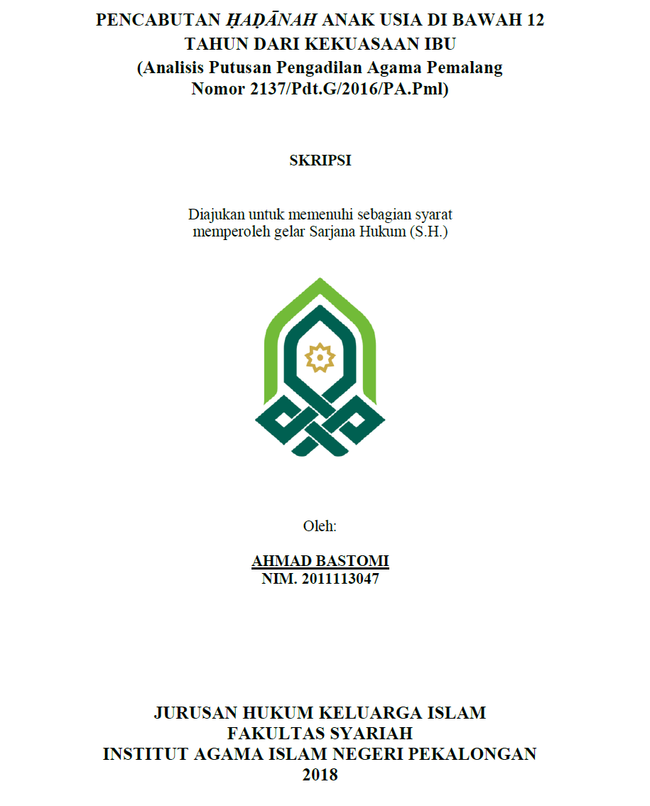 Pencabutan Hadanah Anak Usia Di Bawah 12 Tahun Dari Kekuasaan Ibu (Analisis Putusan Pengadilan Agama Pemalang Nomor 2137/Pdt.G/2016/PA.Pml)