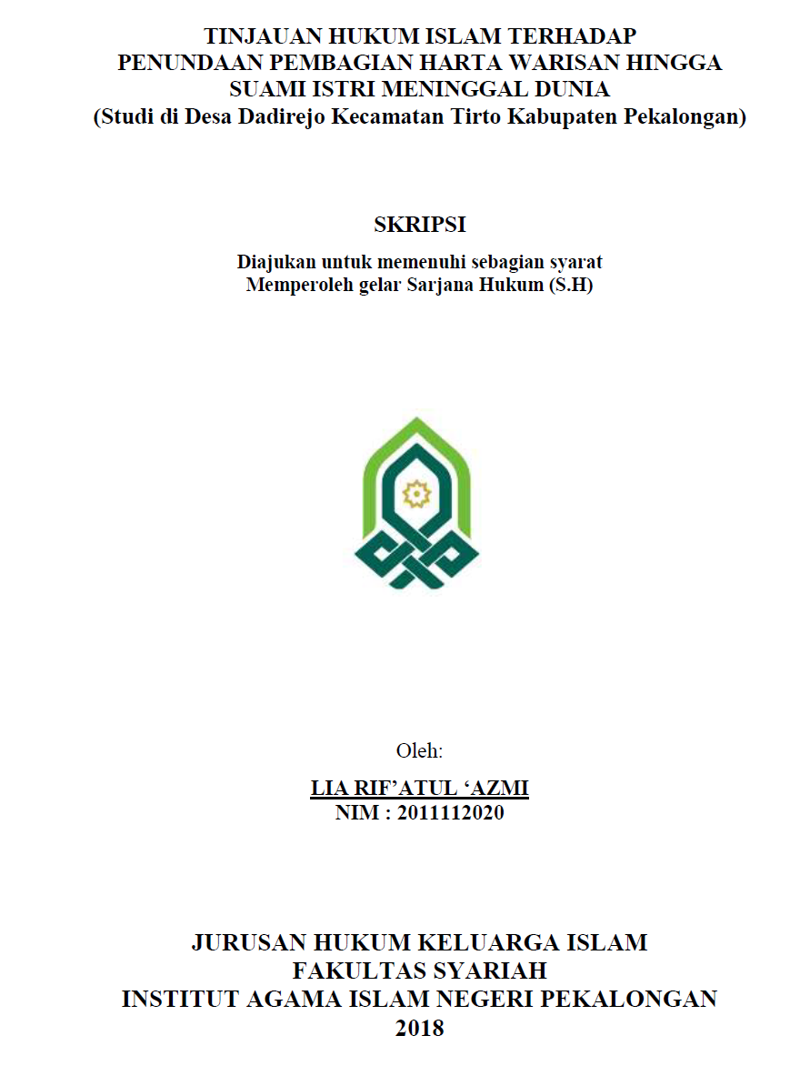 Tinjauan Hukum Islam Terhadap Penundaan Pembagian Harta Warisan Hingga Suami Istri Meninggal Dunia (Studi di Desa Dadirejo Kecamatan Tirto Kabupaten Pekalongan)