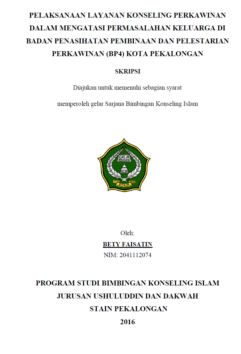 Pelaksanaan Layanan Konseling Perkawinan Dalam Mengatasi Permasalahan Keluarga Di Badan Penasihatan Pembinaan Dan Pelestarian Perkawinan (BP4) Kota Pekalongan