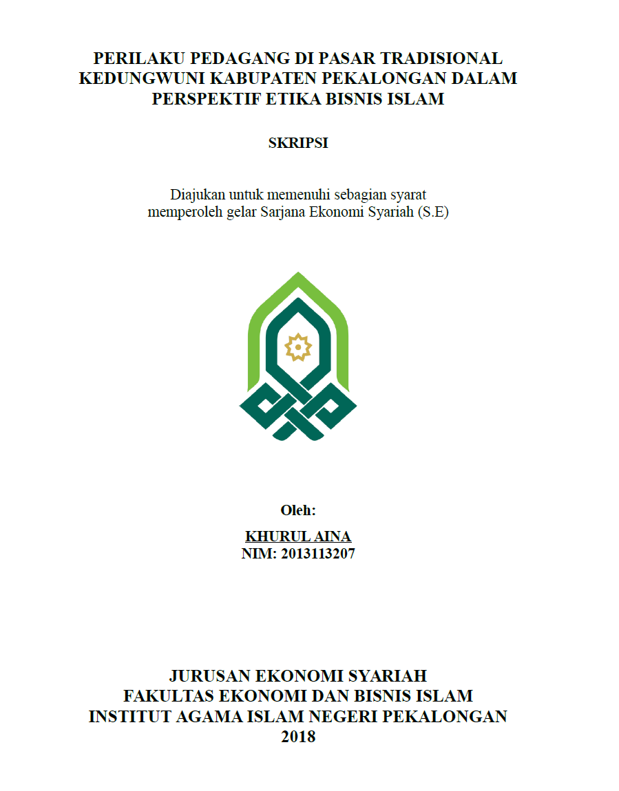 Perilaku Pedagang Di Pasar Tradisional Kedungwuni Kabupaten Pekalongan Dalam Perspektif Etika Bisnis Islam