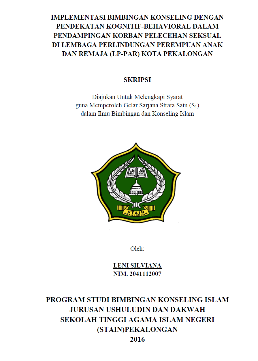 Implementasi Bimbingan Konseling Dengan Pendekatan Kognitif - Behavioral Dalam Pendampingan Korban Pelecehan Seksual Di Lembaga Perlindungan Perempuan Anak Dan Remaja (LPPAR) Kota Pekalongan