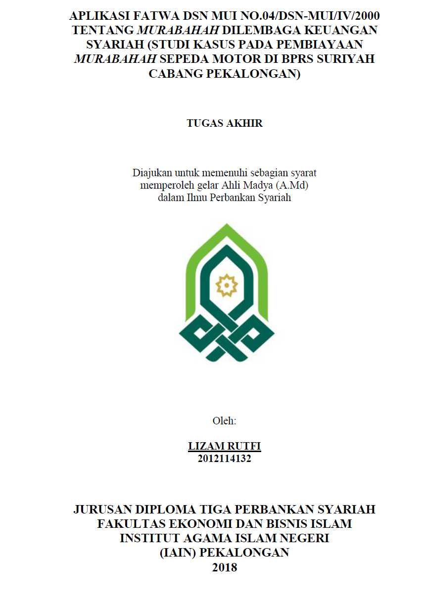 Aplikasi Fatwa DSN MUI No.04/DSN-MUI/IV/2000 Tentang Murabahah Di Lembaga Keuangan Syariah (Studi Kasus Pada Pembiayaan Murabahah Sepeda Motor Di BPRS Suriyah Cabang Pekalongan)