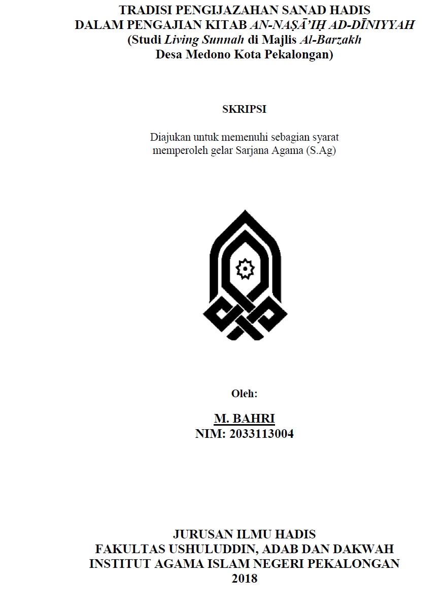 Tradisi Pengijazahan Sanad Hadis dalam Pengajian Kitab An-Nasaih Ad-Diniyyah (Studi Living Sunnah di Majlis Al Barzakh Desa Medono Kota Pekalonga)