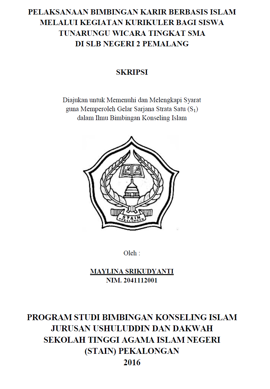 Pelaksanaan Bimbingan Karir Berbasis Islam Melalui Kegiatan Kurikuler Bagi Siswa Tunarungu Wicara Tingkat SMA Di SLB Negeri 2 Pemalang