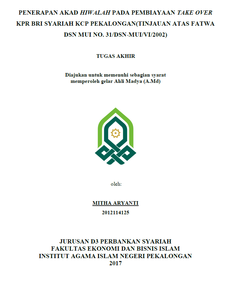 Penerapan Akad Hiwalah Pada Pembiayaan Take Over KPR BRI Syariah KCP Pekalongan (Tinjauan Atas Fatwa DSN MUI No.31/DSN-MUI/VI/2002)