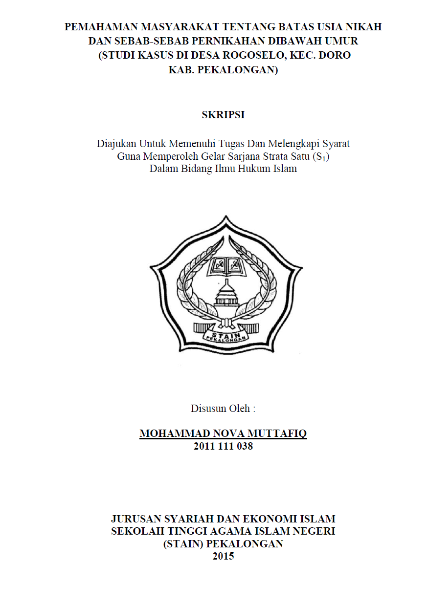 Pemahaman Masyarakat Tentang Batas Usia Nikah Dan Sebab-Sebab Pernikahan Di Bawah Umur (Studi Kasus Di Desa Rogoselo, Kec.Doro Kab. Pekalongan)