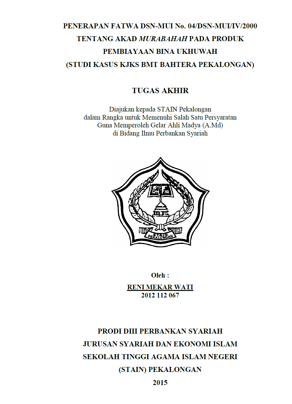 Penerapan Fatwa DSN-MUI No.04/DSN-MUI/IV/2000 Tentang Akad Murabahah Pada Produk Pembiayaan Bina Ukhuwah (Studi Kasus KJKS BMT Bahtera Pekalongan)