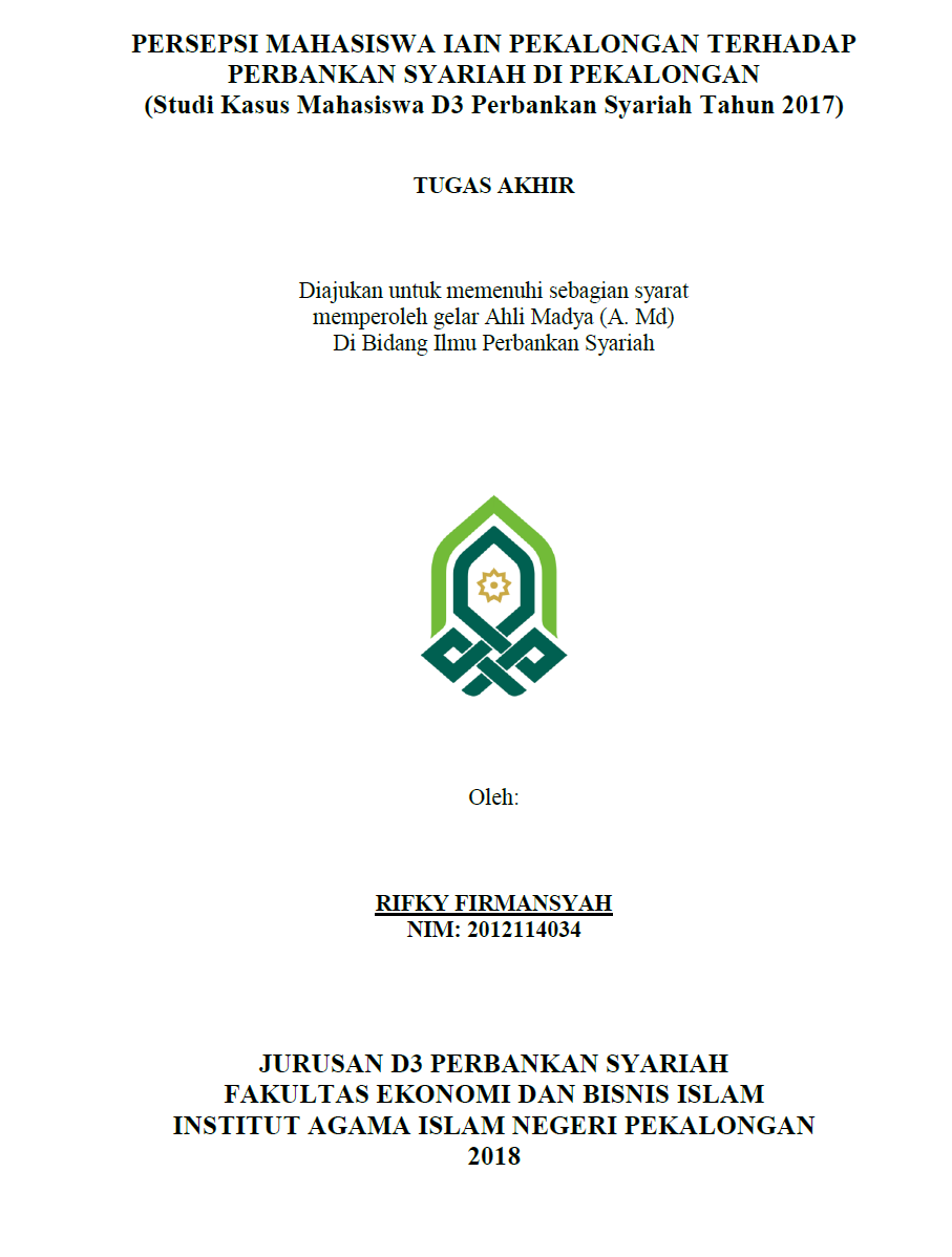 Persepsi Mahasiswa IAIN Pekalongan Terhadap Perbankan Syariah Di Pekalongan (Studi Kasus Mahasiswa D3 Perbankan Syariah Tahun 2017)