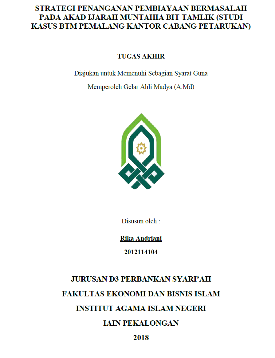 Strategi Penanganan Pembiayaan Bermasalah Pada Akad Ijarah Muntaha Bit Tamlik (Studi Kasus BTM Pemalang Kantor Cabang Petarukan)