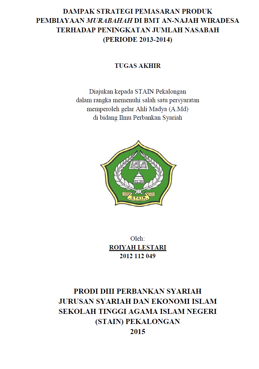 Dampak Strategi Pemasaran Produk Pembiayaan Murabahah Di BMT An-Najah Wiradesa Terhadap Peningkatan Jumlah Nasabah (Periode 2013-2014)