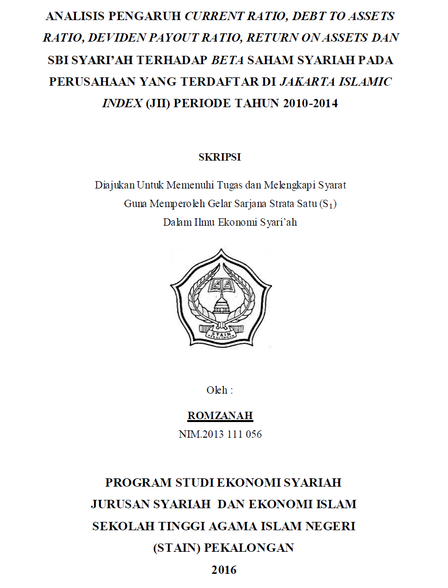 Analisis Pengaruh Current Ratio, Debt To Assets Ratio, Deviden Payout Ratio, Return On Assets Dan SBI Syari'ah Terhadap Beta Saham Syariah Pada Perusahaan Yang Terdaftar Di Jakarta Islamic Index (JII) Periode 2010-2014