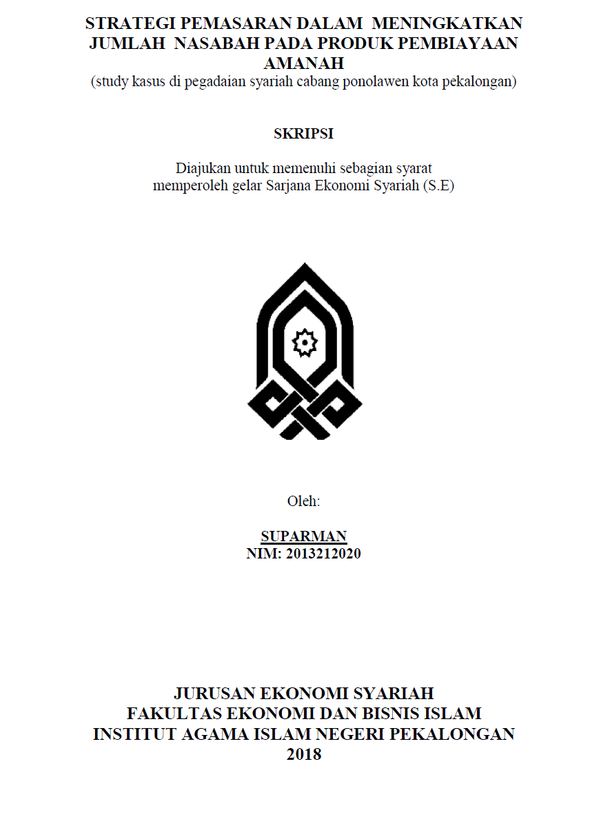 Strategi Pemasaran Dalam Meningkatkan Jumlah Nasabah Pada Produk Pembiayaan Amanah (Study Kasus di Pegadaian Syariah Cabang Ponolawen Kota Pekalongan)