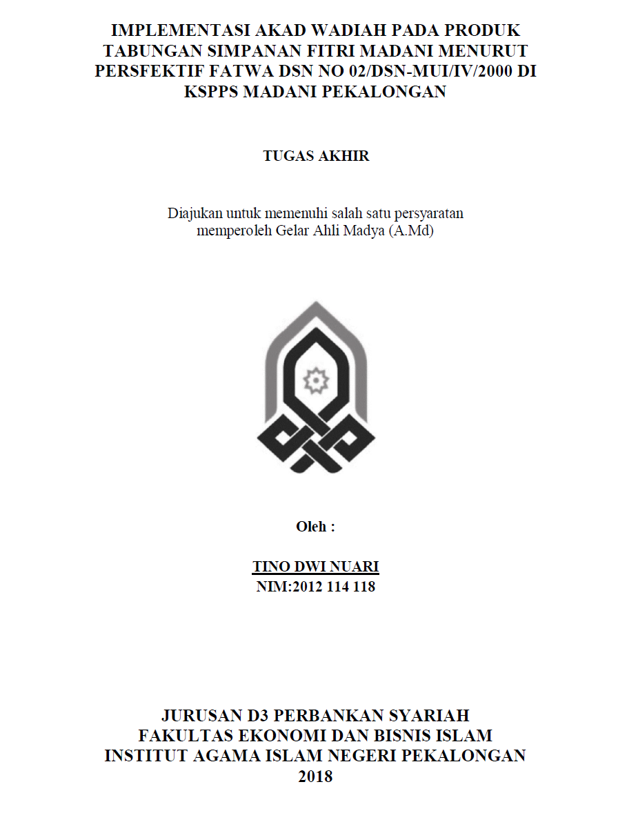 Implementasi Akad Wadiah Pada Produk Tabungan Simpanan Fitri MADANI Menurut Perspektif Fatwa DSN No.02/DSN-MUI/IV/2000 Di KSPPS MADANI Pekalongan