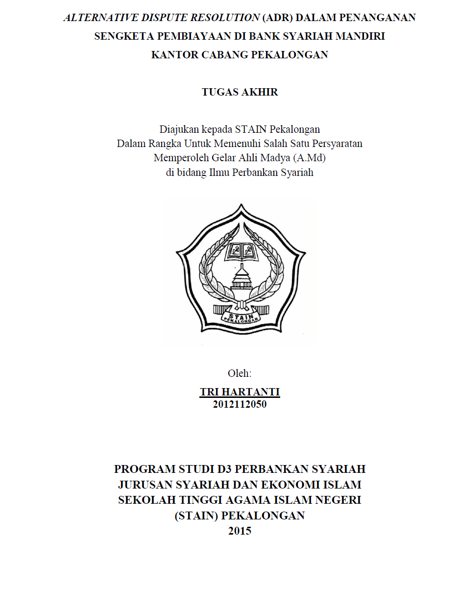 Alternative Dispute Resolution (ADR) Dalam Penanganan Sengketa Pembiayaan Di Bank Syariah Mandiri Kantor Cabang Pekalongan