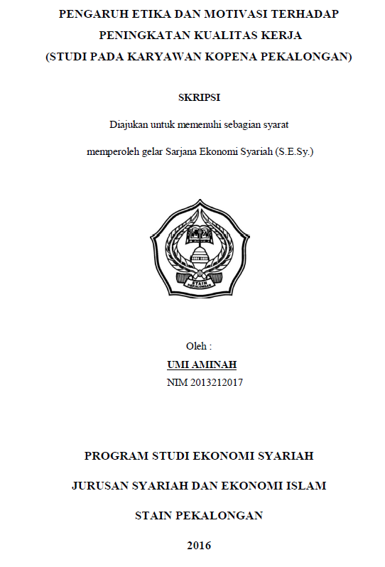 Pengaruh Etika Dan Motivasi Terhadap Peningkatan Kualitas Kerja (Studi Pada Karyawan KOPENA Pekalongan)