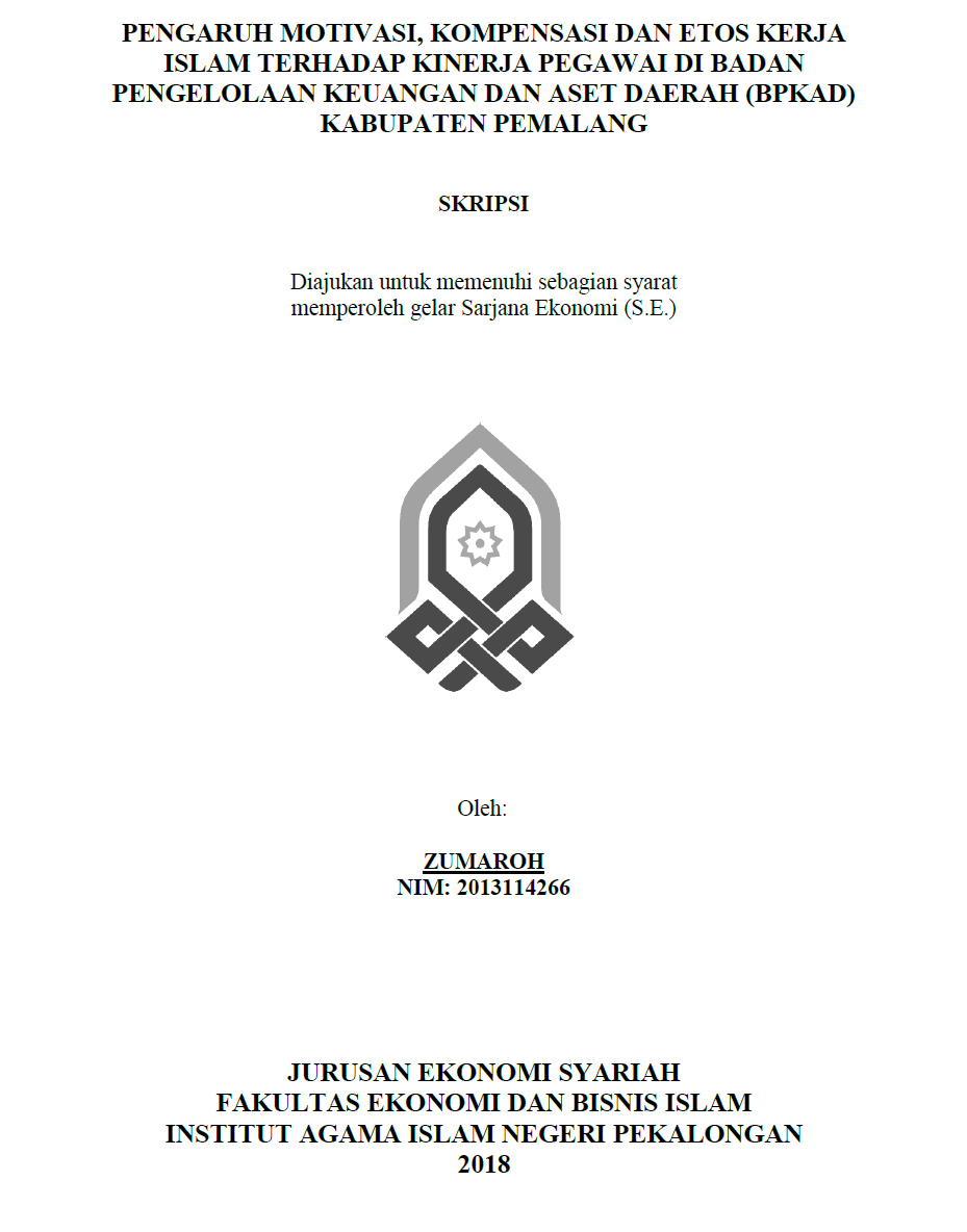Pengaruh Motivasi, Kompensasi Dan Etos Kerja Islam Terhadap Kinerja Pegawai Di Badan Pengelolaan Keuangan Dan Aset Daerah  (BPKAD) Kabupaten Pemalang