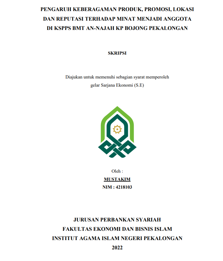 Pengaruh Keberagaman Produk, Promosi, Lokasi Dan Reputasi Terhadap Minat Menjadi Anggota Di KSPPS BMT An-Najah KP Bojong Pekalongan