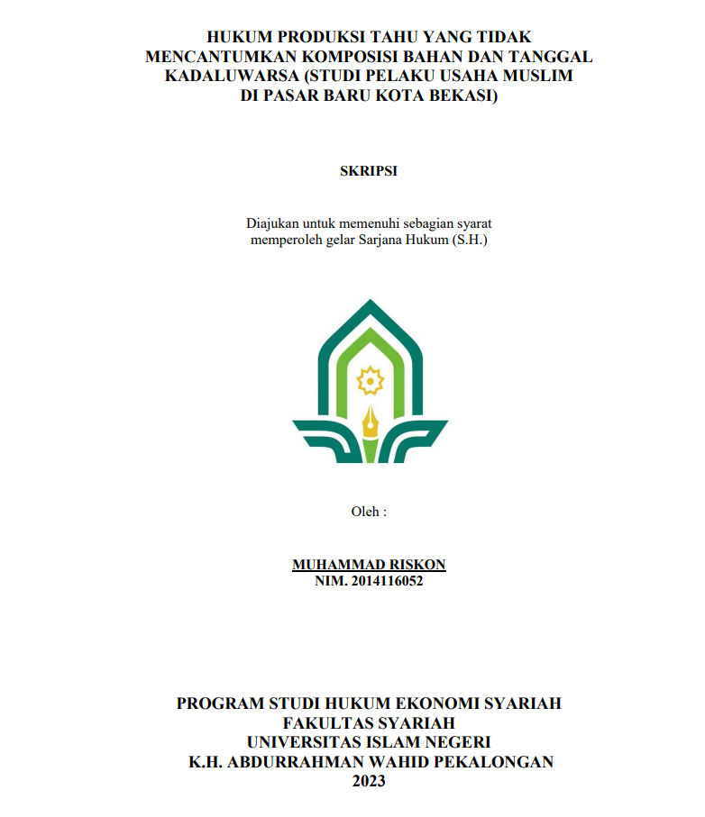 Hukum Produksi Tahu yang Tidak Mencantumkan Komposisi Bahan dan Tanggal Kadaluwarsa (Studi Pelaku Usaha Muslim di Pasar Baru Kota Bekasi)